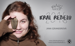 Král rebelů 2016 Jana Szkanderová/ foto Lenna Barrieú grafika Jana Boušková, creativ directot Patrik Hořelica